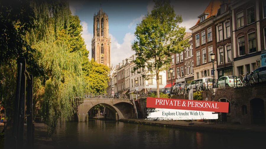 Our Utrecht's Private & Personalized tour - Key things to look forward to