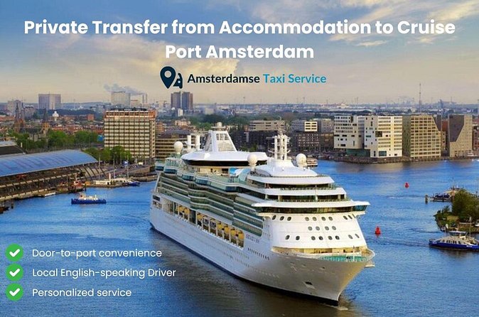 Private Transfer Amsterdam Accommodation to Cruise Port Amsterdam - How Price Works: $78 Per Group Up to 2 and What You Get for It